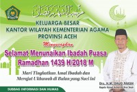 Kakanwil Kemenag Aceh: Ramadhan Karim, Mari Tingkatkan Amal Ibadah dan Merajut Ukhwah